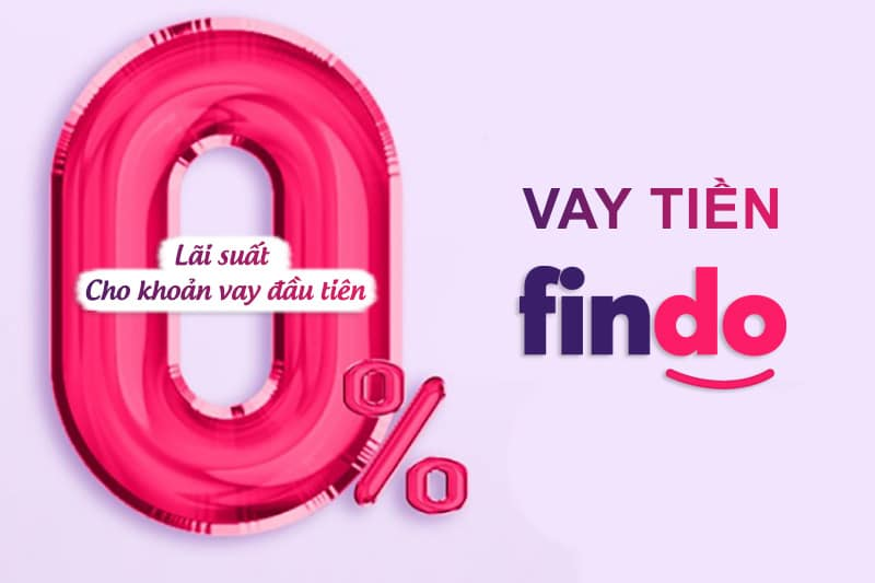 Findo – Giải pháp vay online nhanh tiện lợi, duyệt đến 10 triệu chỉ sau 5 phút