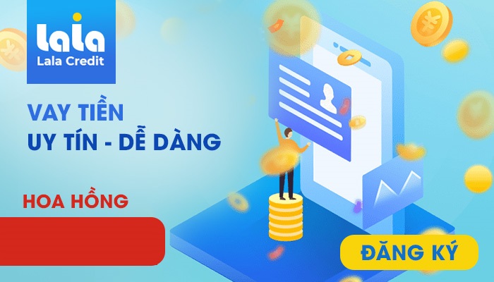 Lala Credit – Vay tiền nhanh online qua smartphone, điều kiện duyệt dễ chỉ cần CCCD